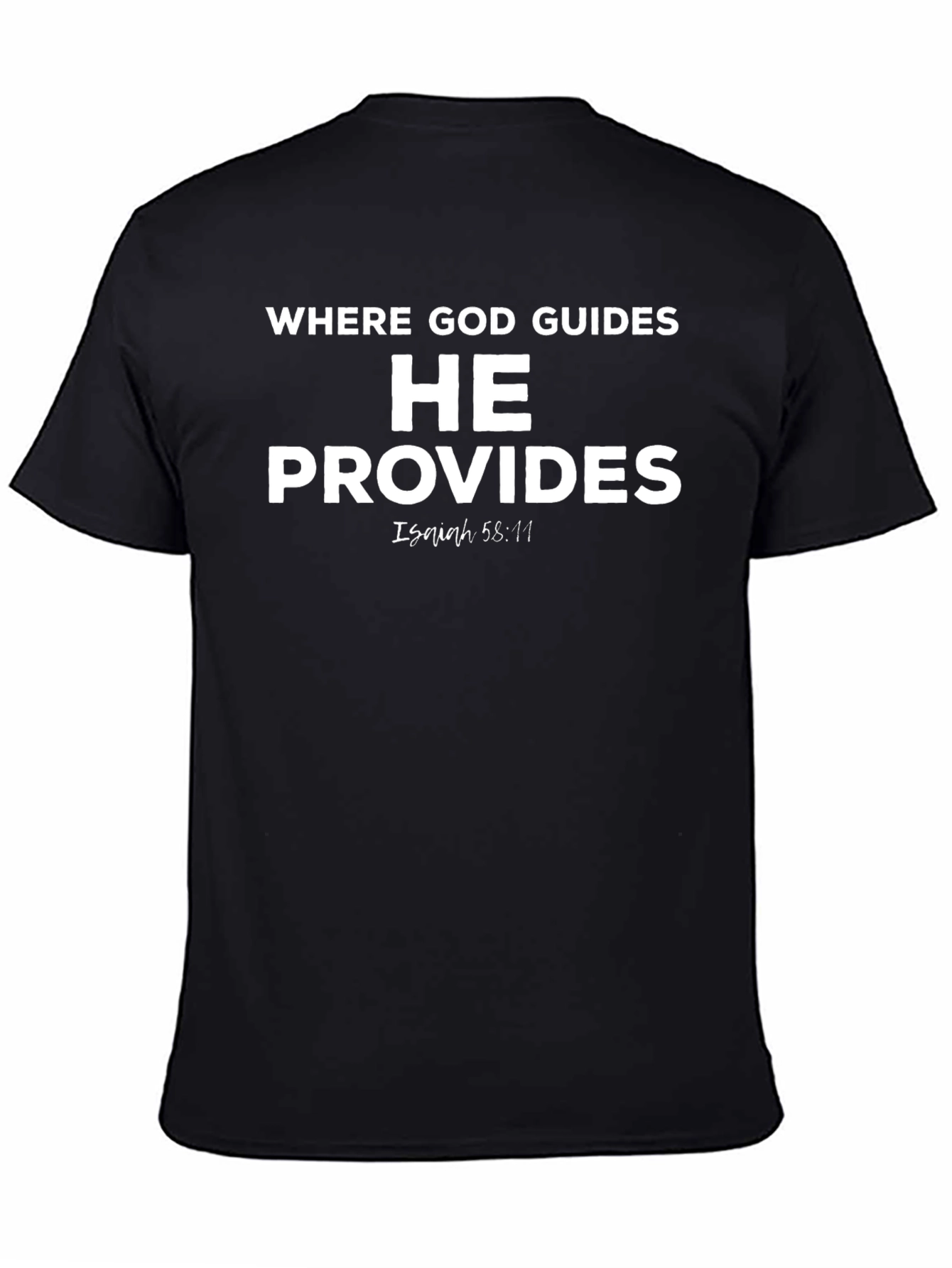 Where God Guides He Provides T-Shirt