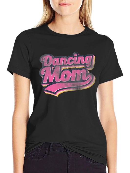 Dancing Mom Graphic T-Shirt - Retro Style