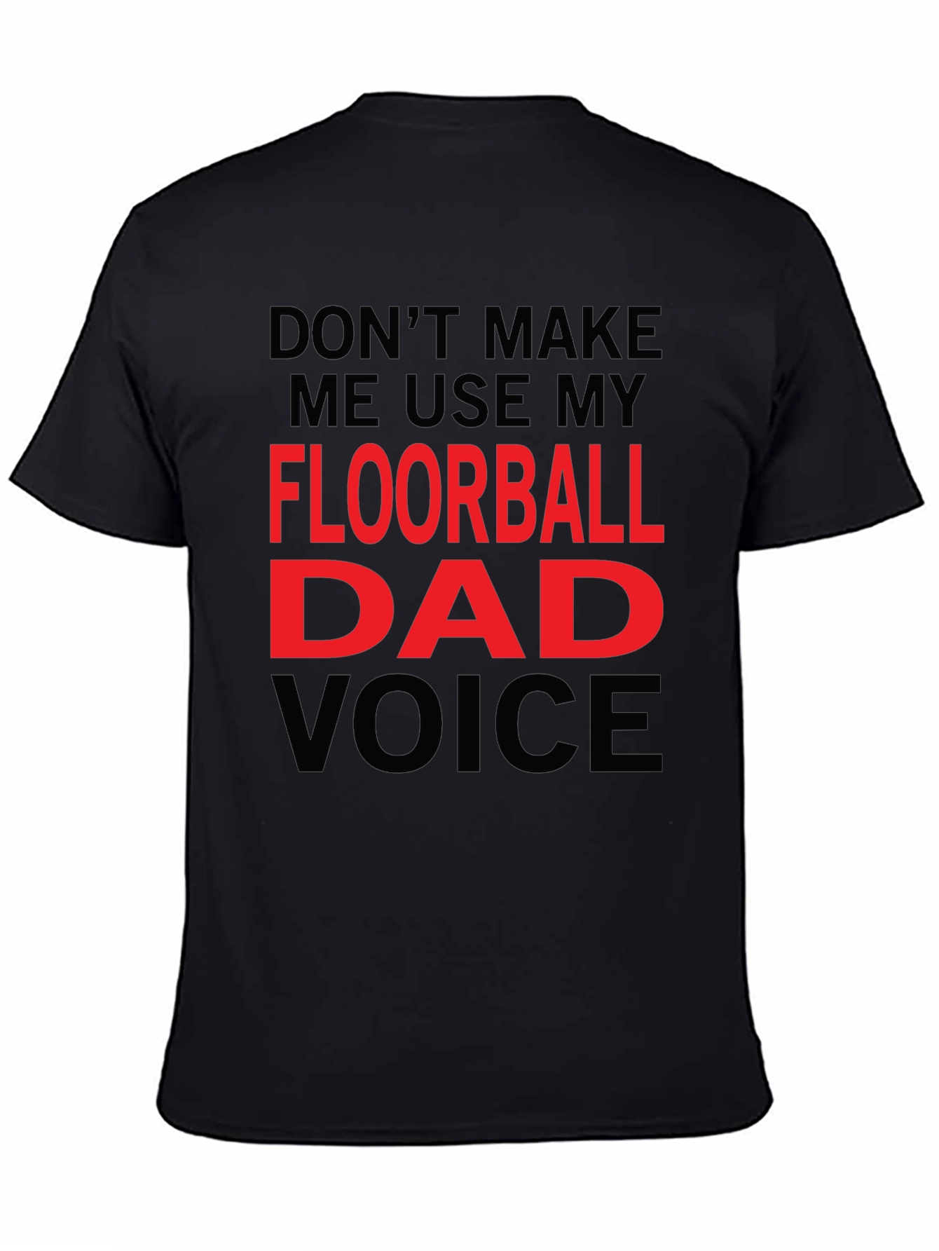 Floorball Dad Voice T-Shirt - Funny Gift
