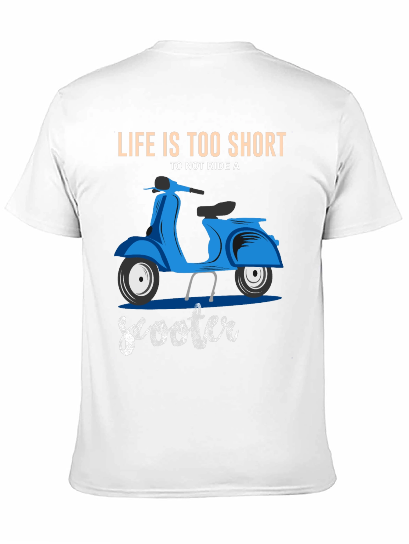 Lifes Too Short Scooter T-Shirt