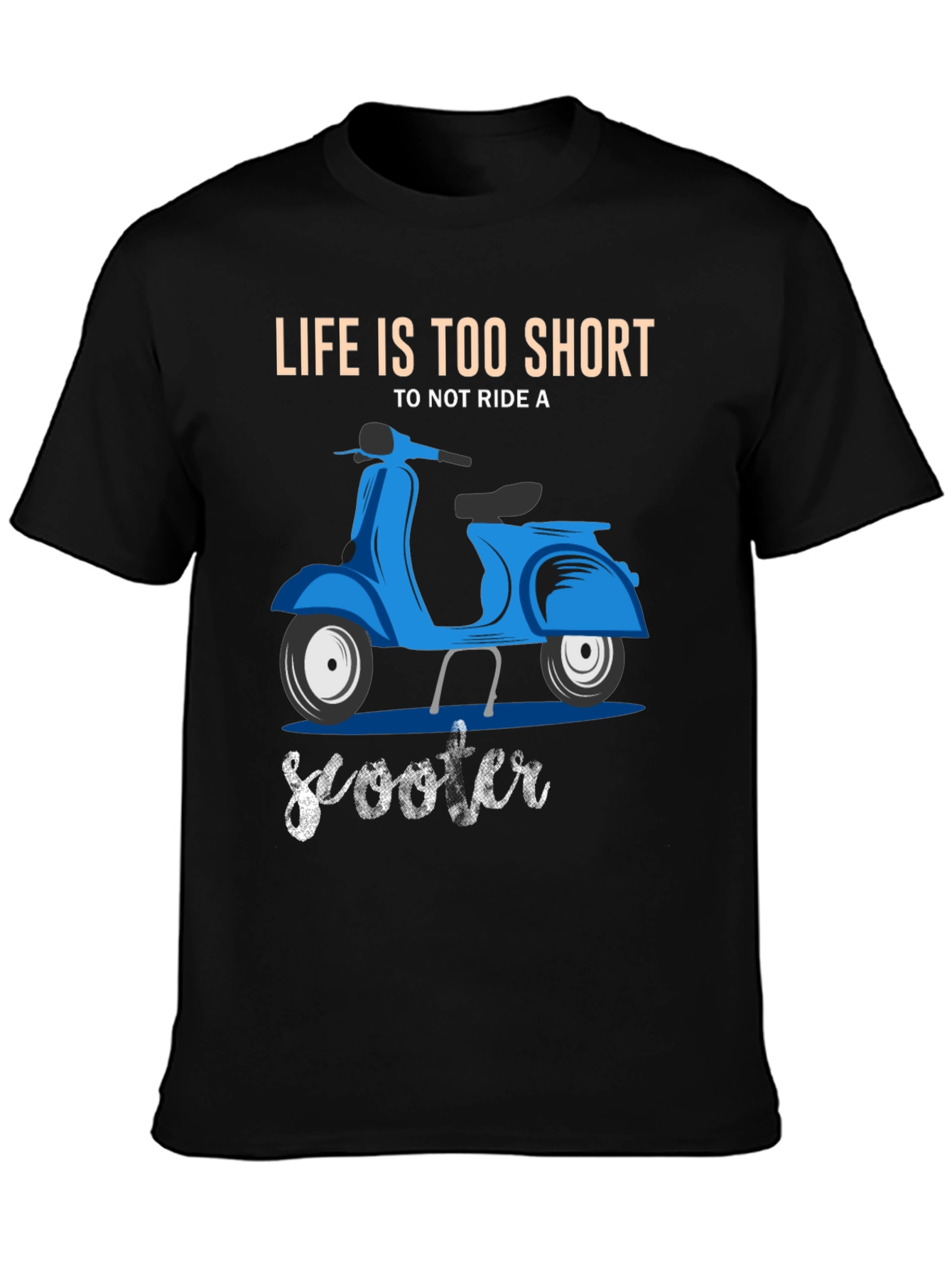 Lifes Too Short Scooter T-Shirt