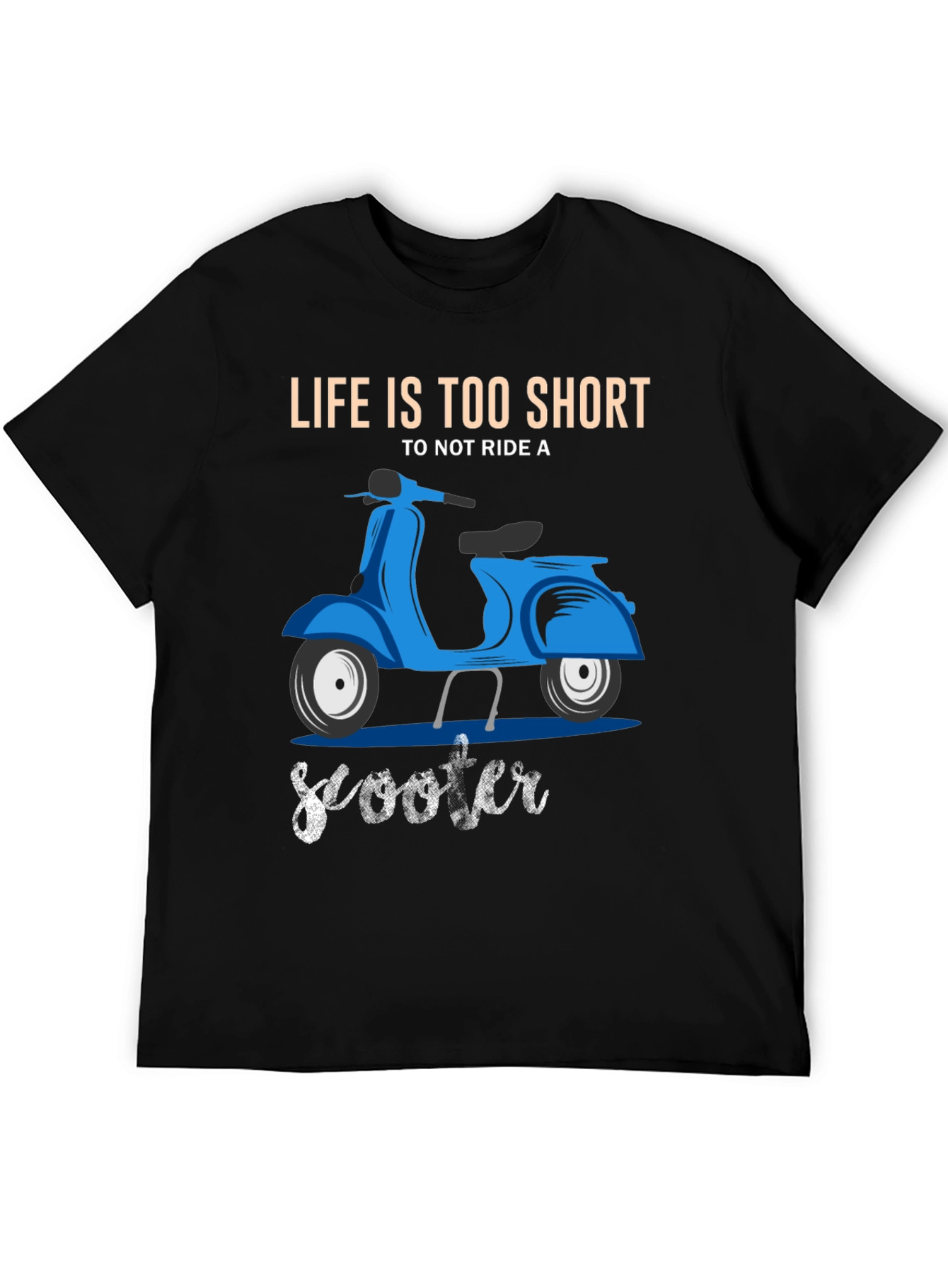Lifes Too Short Scooter T-Shirt
