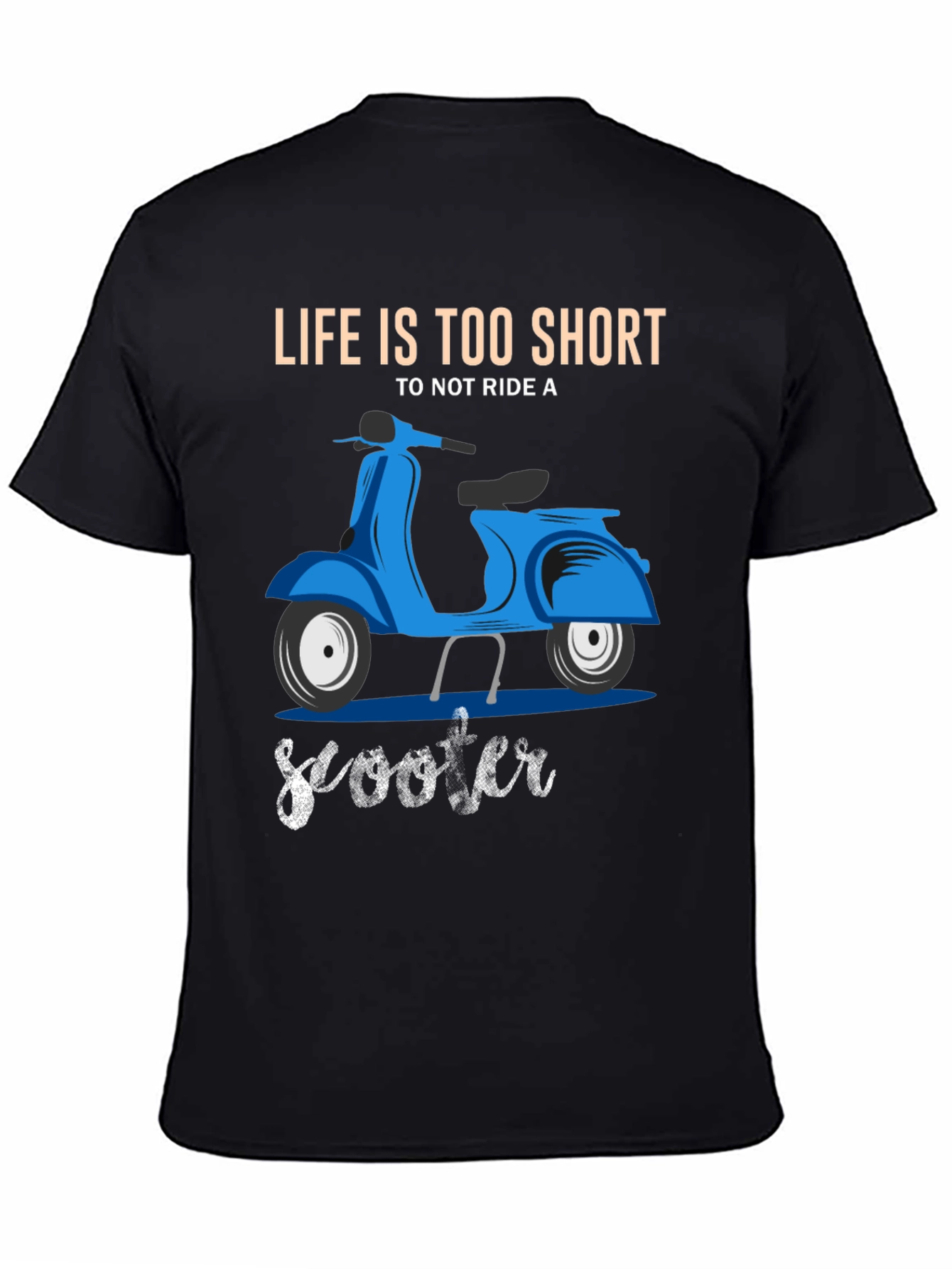 Lifes Too Short Scooter T-Shirt