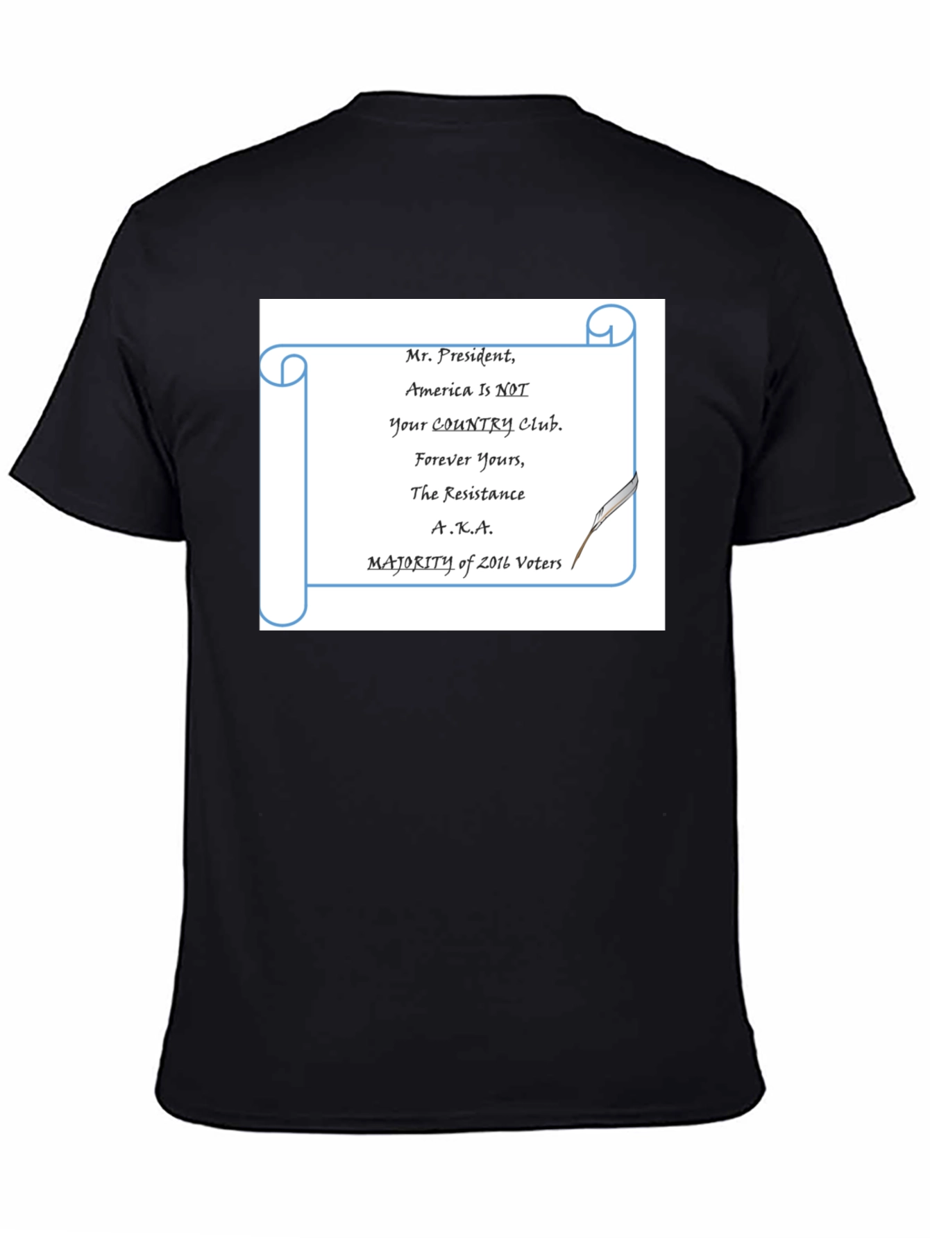 Mr. President T-Shirt: America is Not Your Country Club