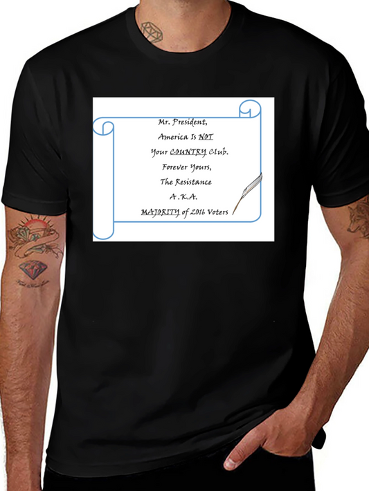 Mr. President T-Shirt: America is Not Your Country Club