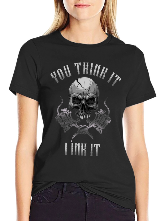 Skull & Tattoo Gun Graphic Tee - You Think It I Ink It