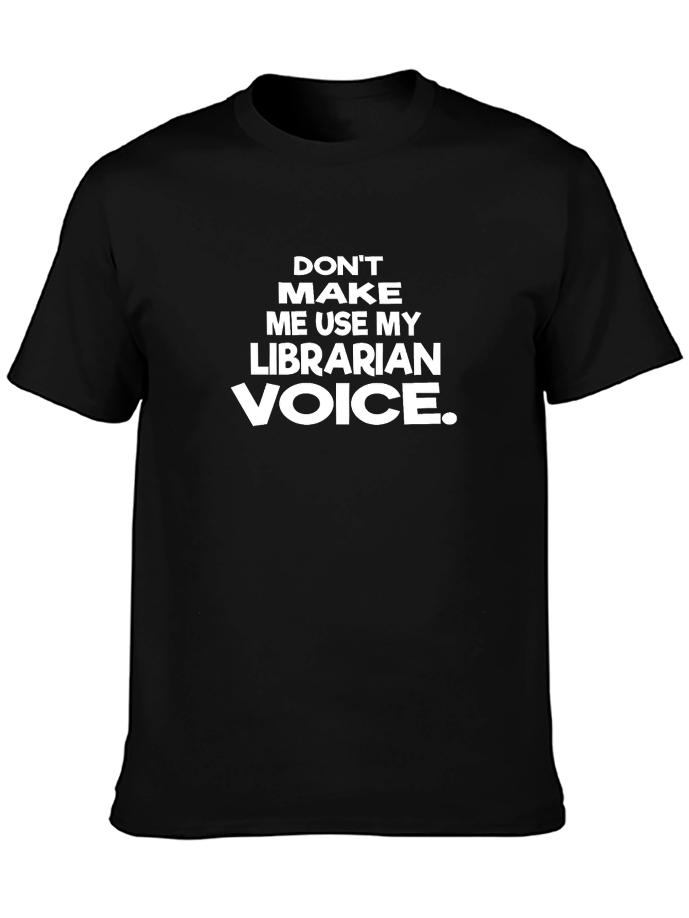 Librarian Voice T-Shirt - Funny Book Lover Tee