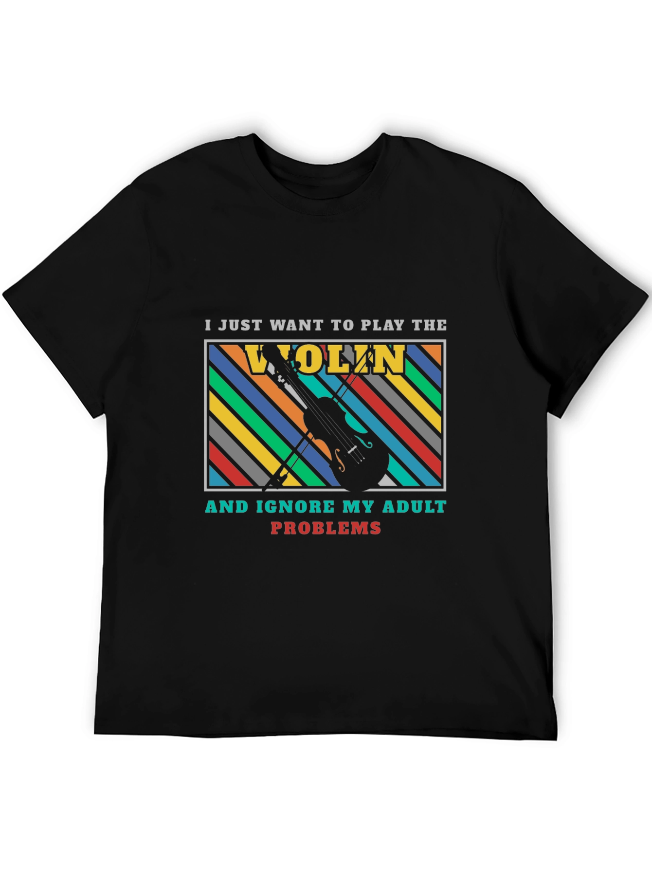 Play the Violin Adult Problems Graphic Tee