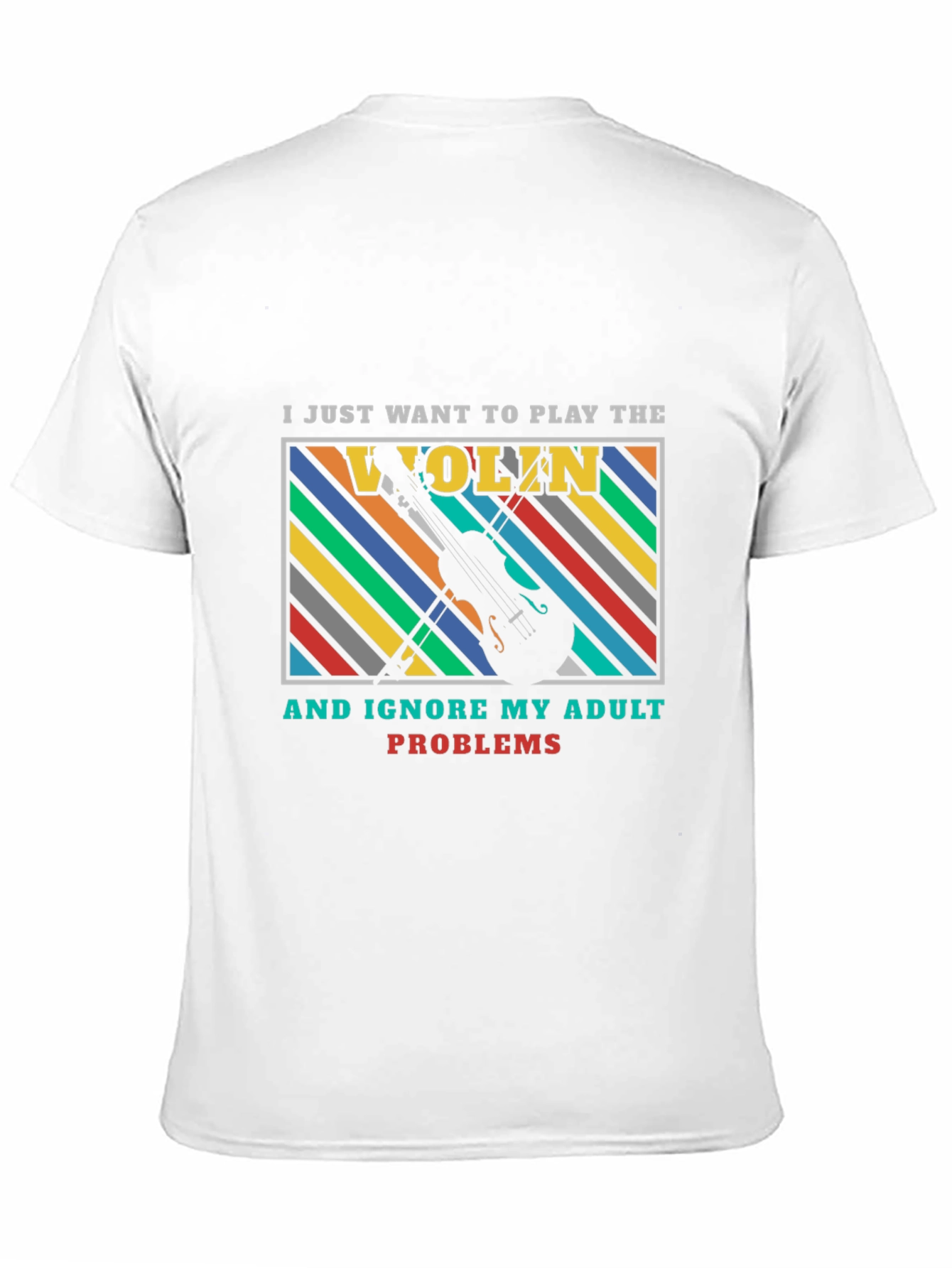 Play the Violin Adult Problems Graphic Tee