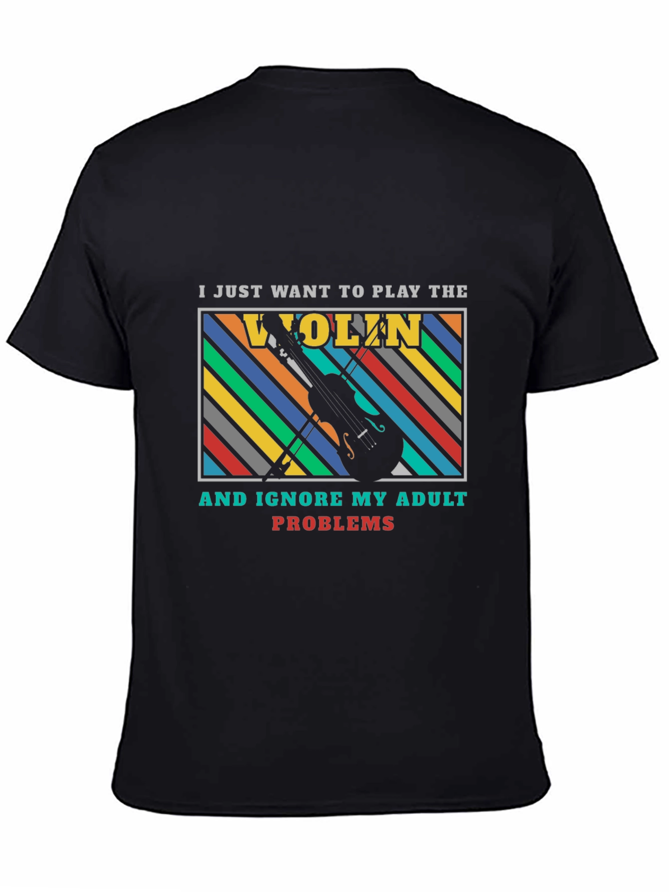 Play the Violin Adult Problems Graphic Tee