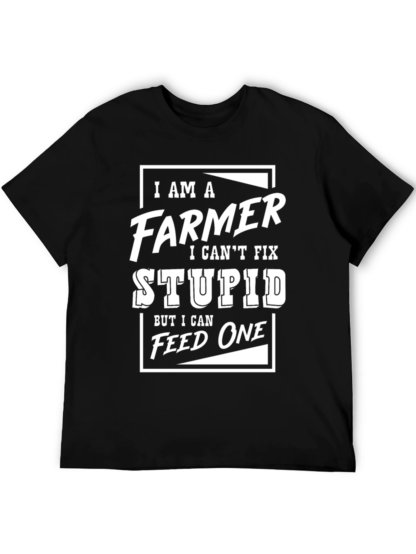 Im a Farmer T-Shirt - Funny Farmer Gift Idea