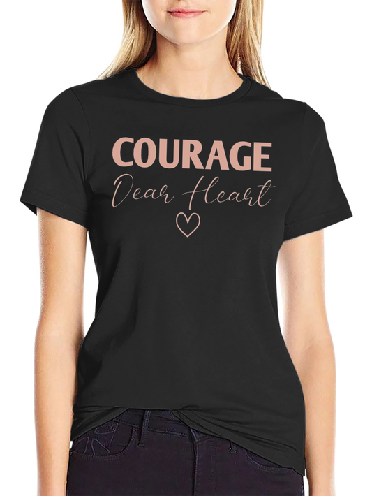 Courage Dear Heart Graphic Tee