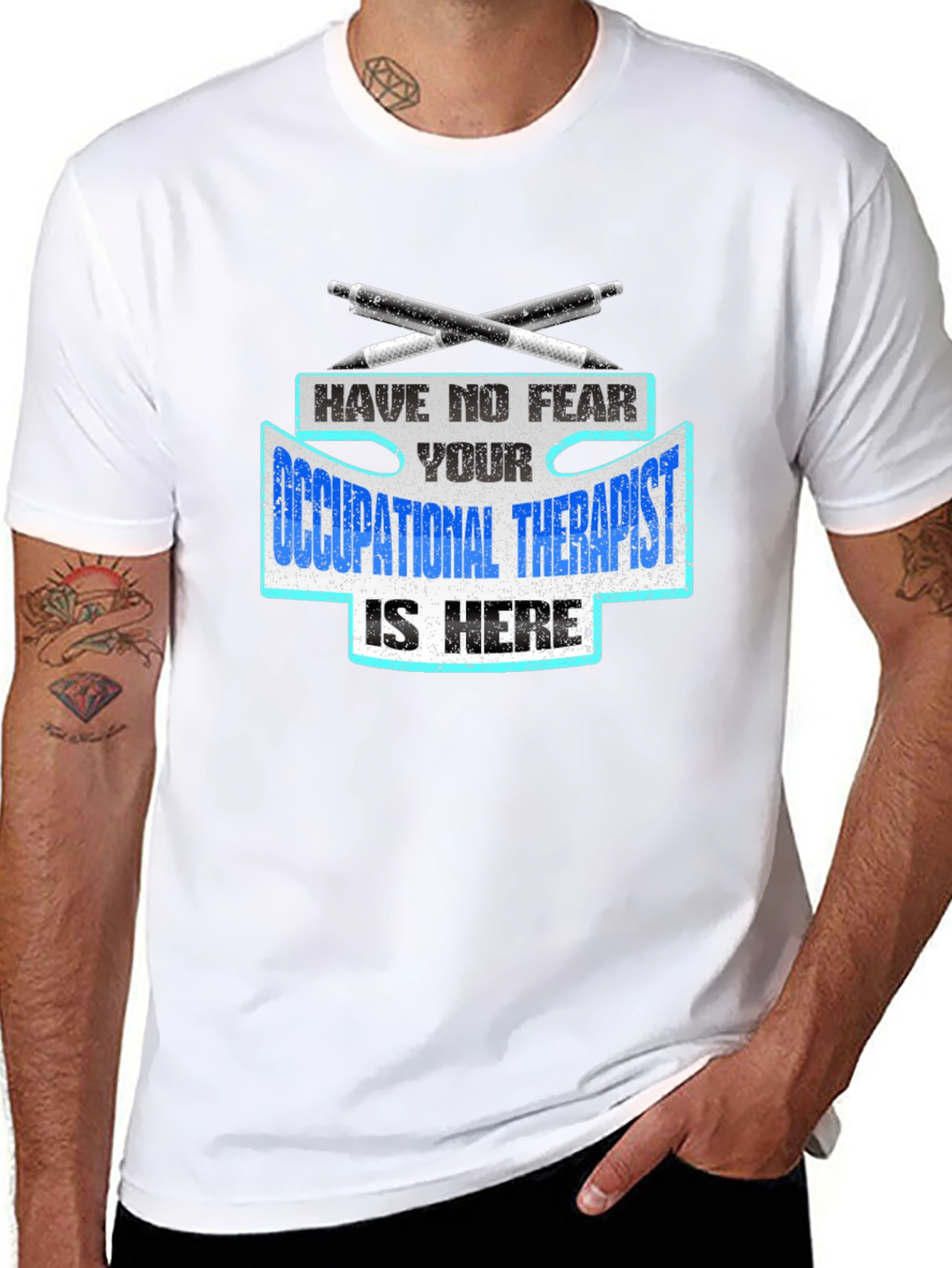 Occupational Therapist T-Shirt - Have No Fear!