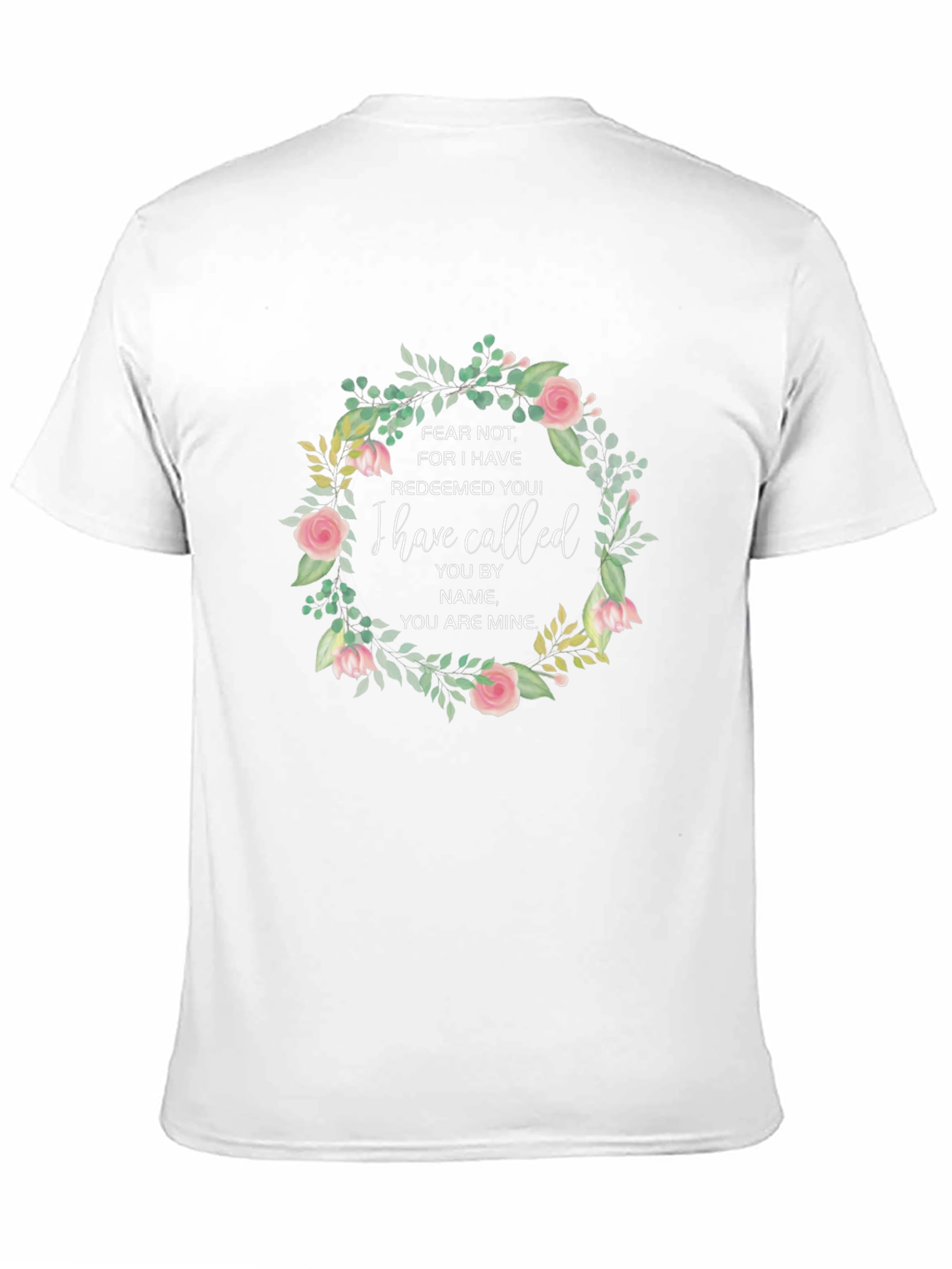 Floral Inspirational T-Shirt: Fear Not Design
