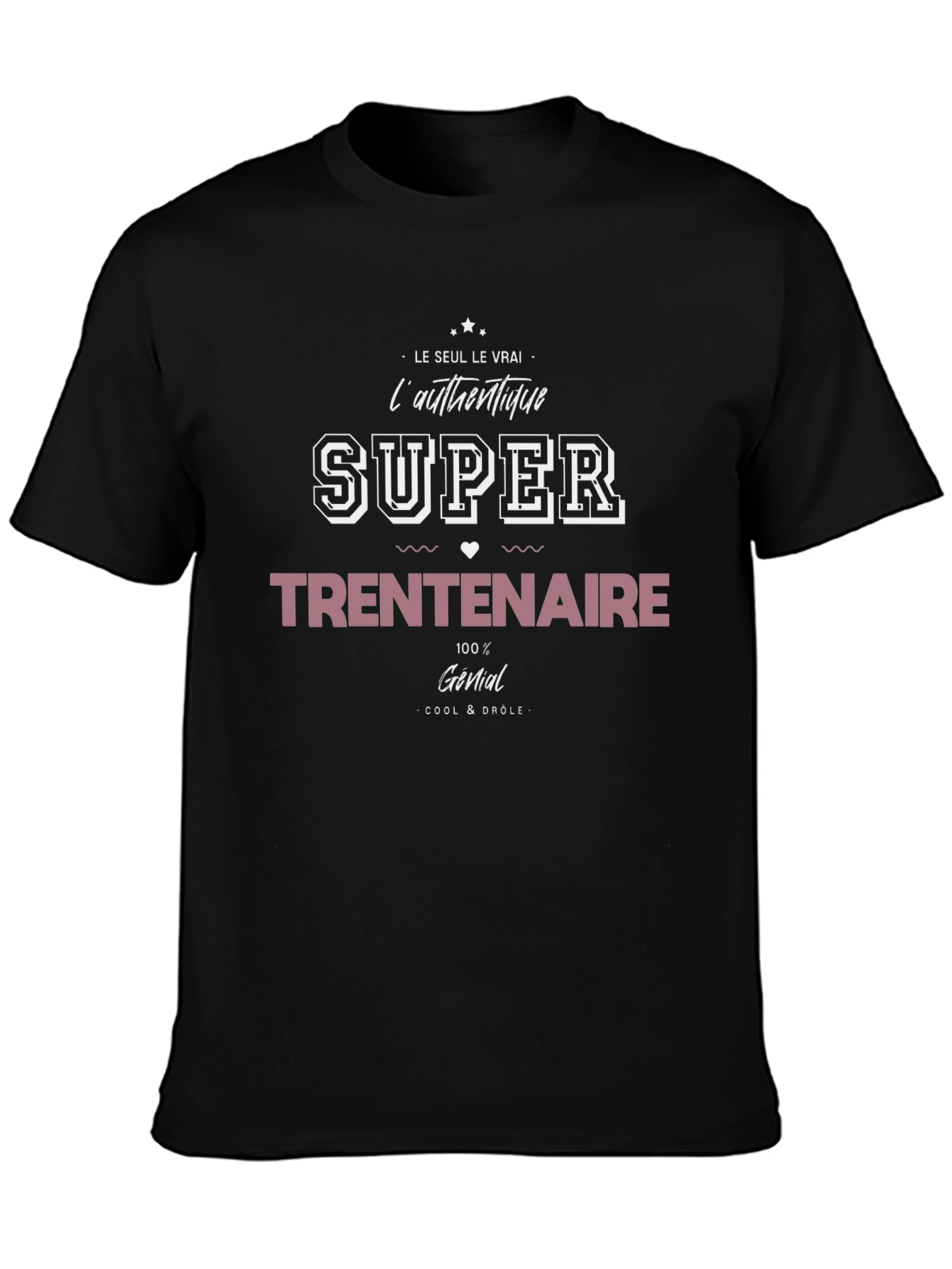 Super Trentenaire T-Shirt