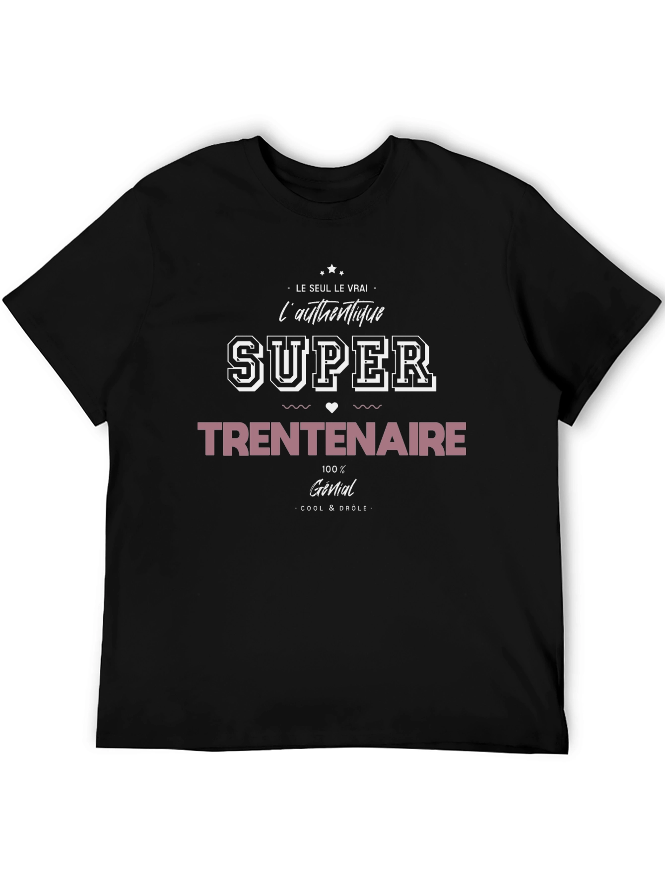 Super Trentenaire T-Shirt