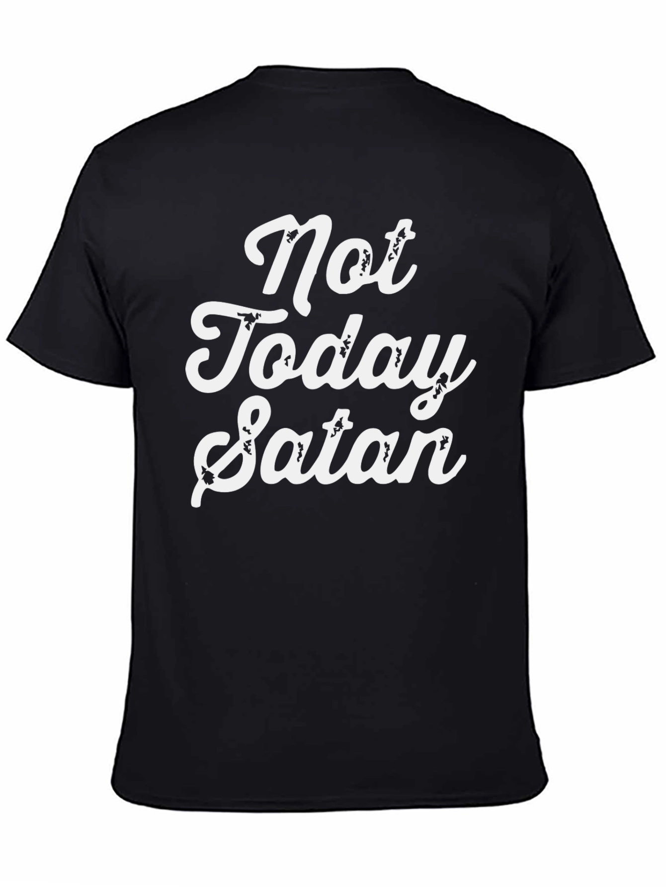Not Today Satan T-Shirt - Soft Cotton Tee