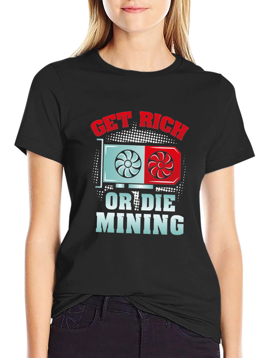 Get Rich or Die Mining Black T-Shirt