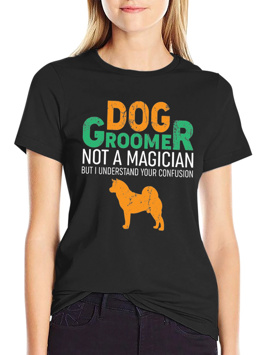 Dog Groomer T-Shirt Funny Dog Graphic Tee
