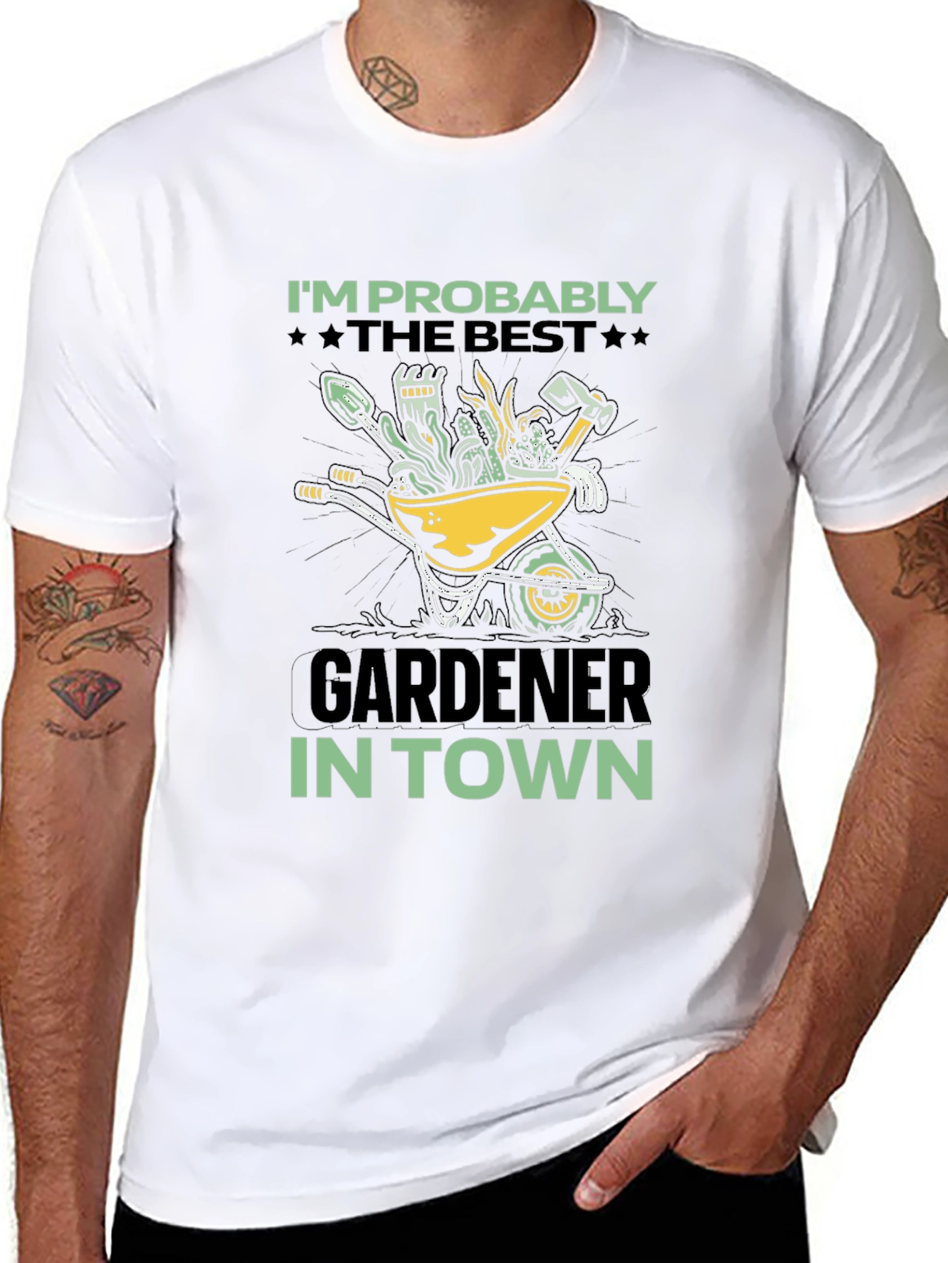 Gardener T-Shirt: Im Probably The Best In Town
