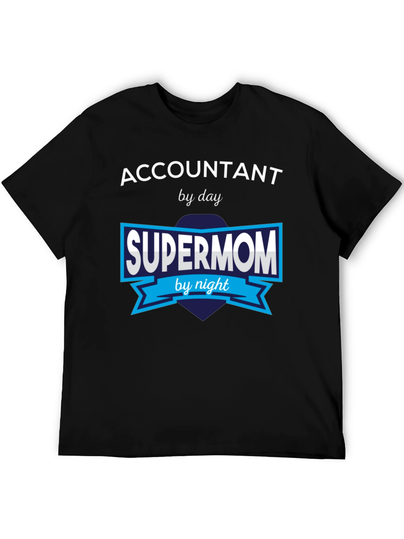 Accountant Supermom T-Shirt - Day & Night Hero