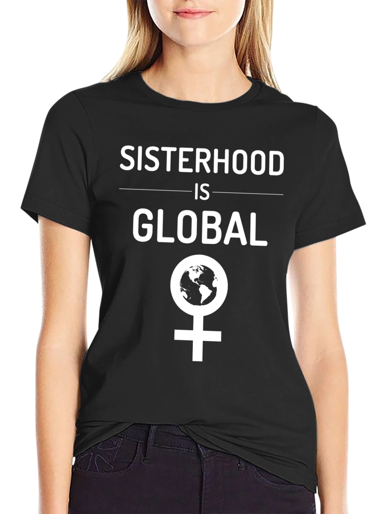 Sisterhood is Global T-Shirt
