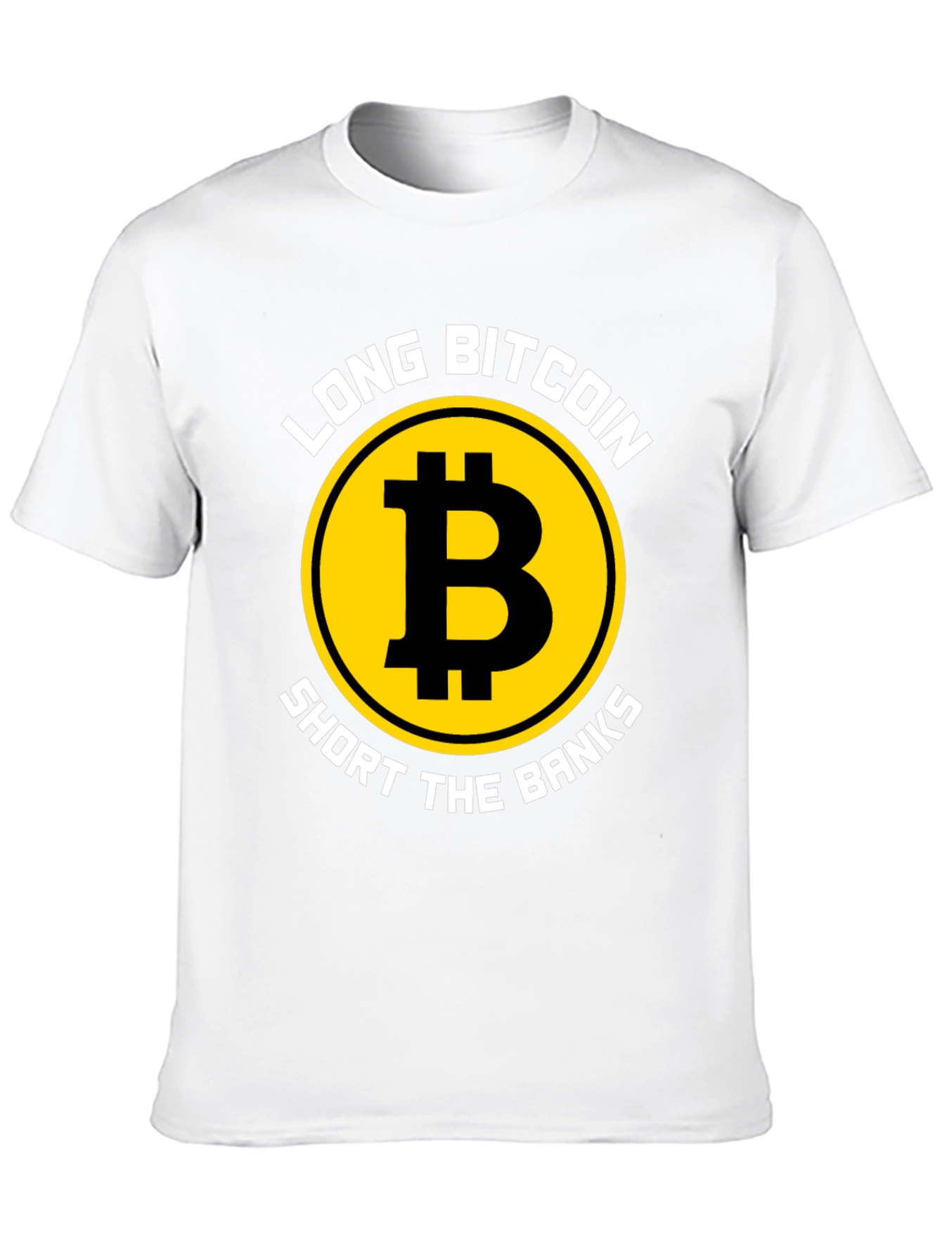 Long Bitcoin Short the Banks Graphic Tee