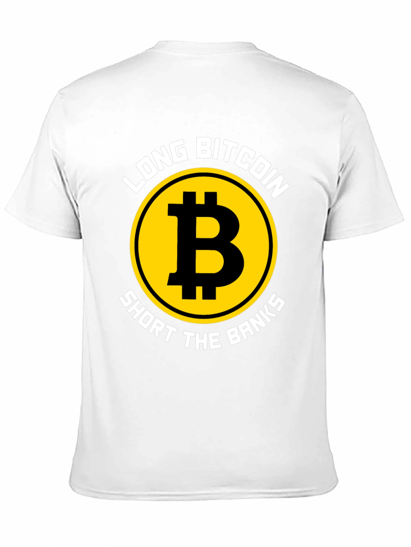 Long Bitcoin Short the Banks Graphic Tee