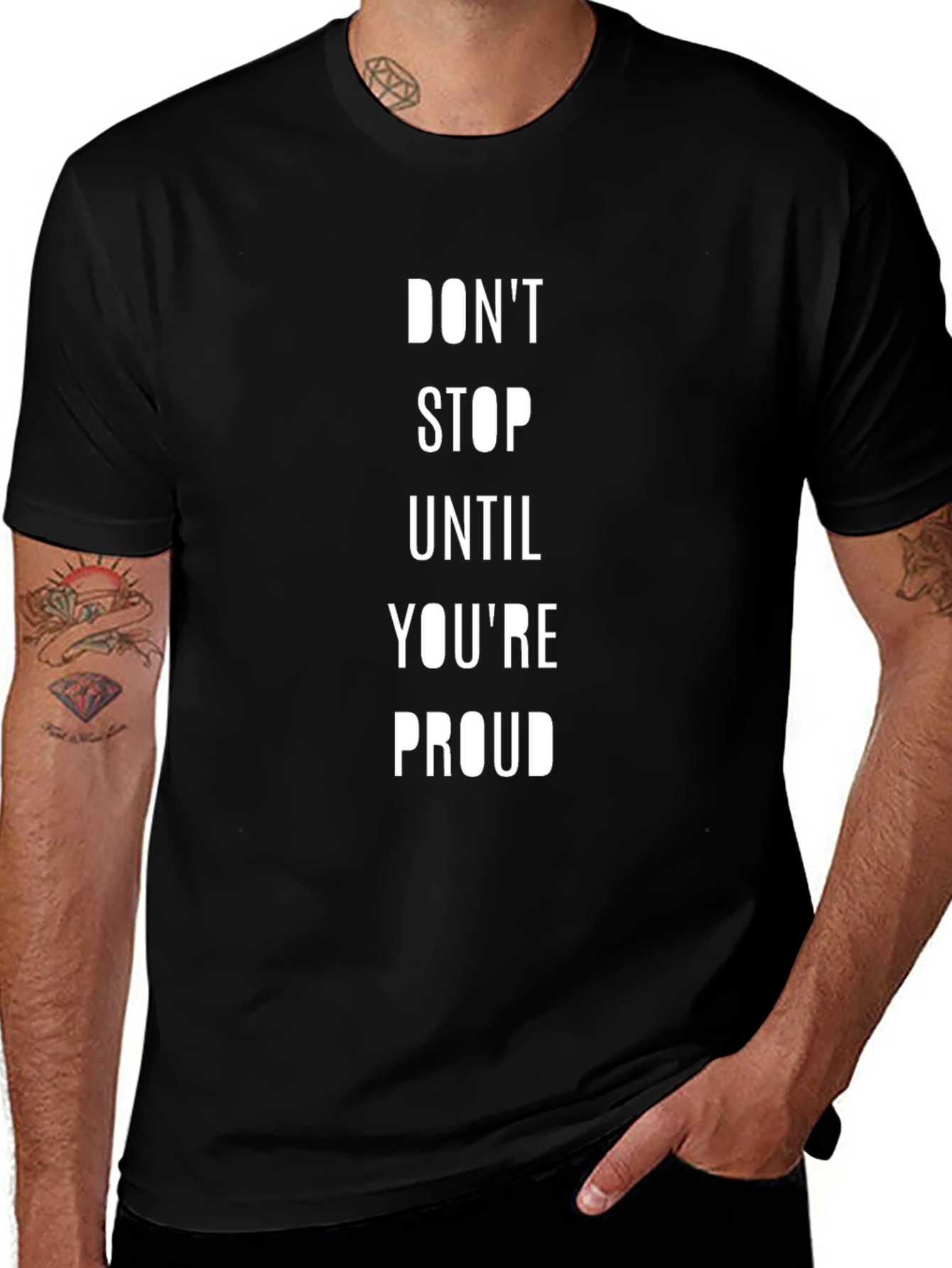 Motivational Black T-Shirt - Dont Stop Until Youre Proud