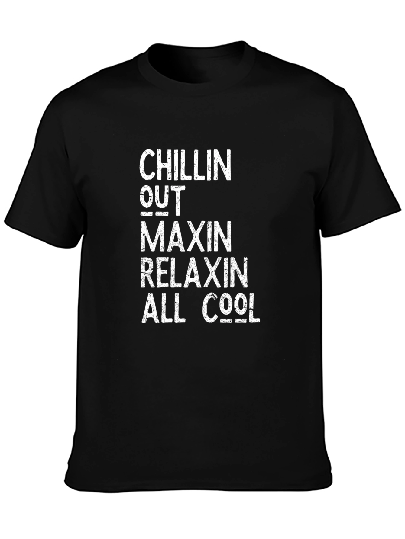 Chillin Out Maxin Relaxin All Cool Black T-Shirt