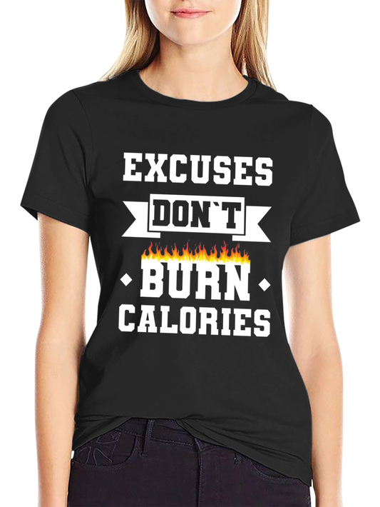 Excuses Dont Burn Calories Mens T-Shirt - Workout Motivation