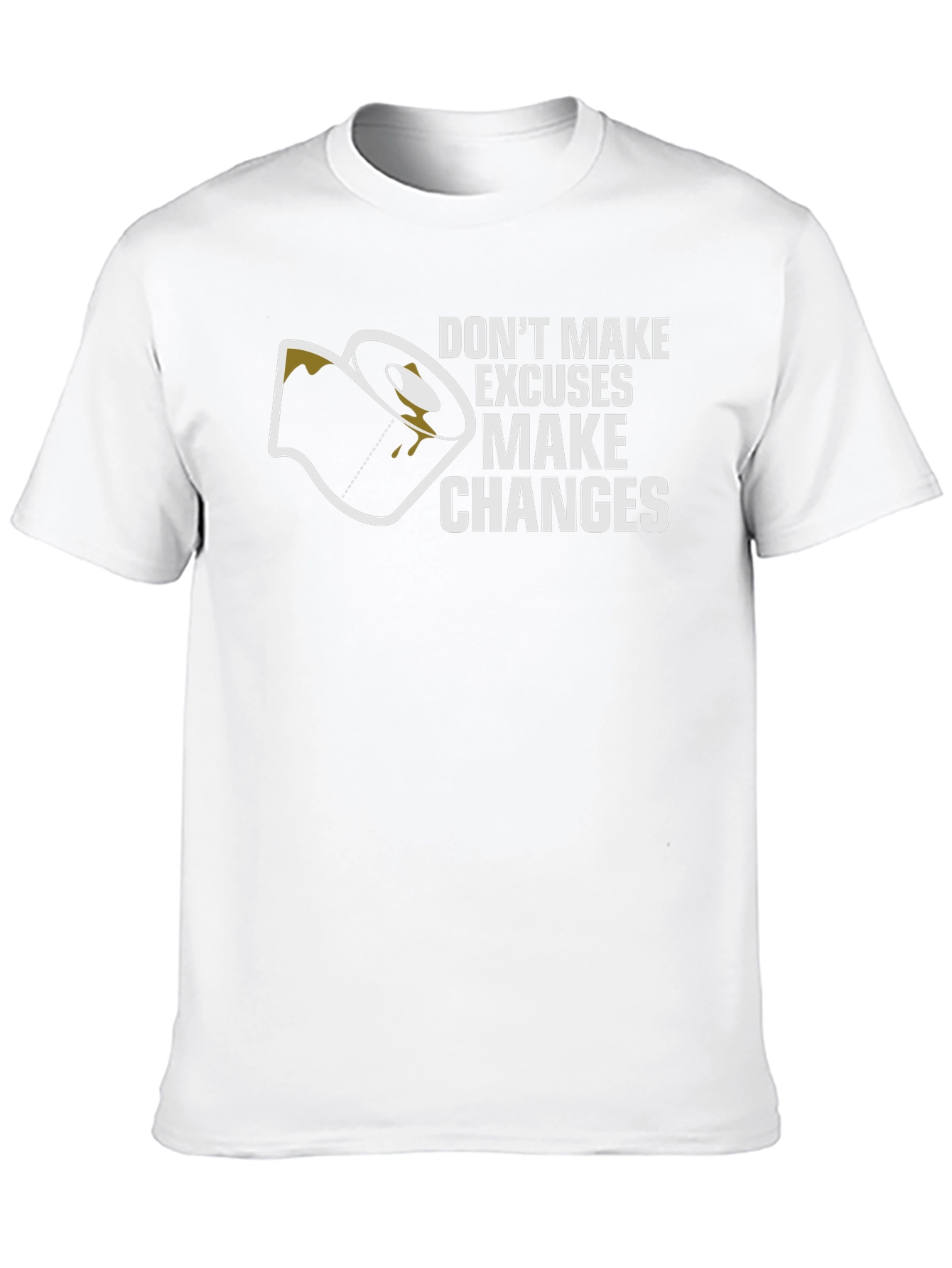 Dont Make Excuses Graphic T-Shirt