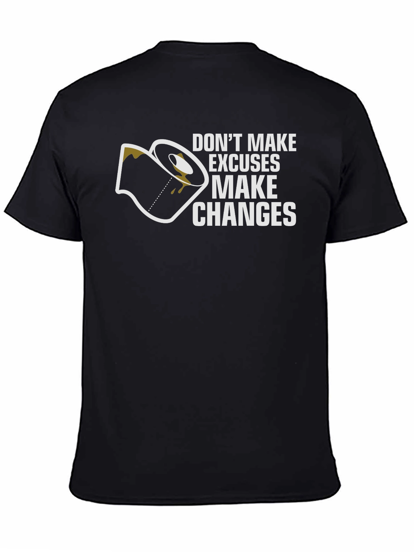 Dont Make Excuses Graphic T-Shirt