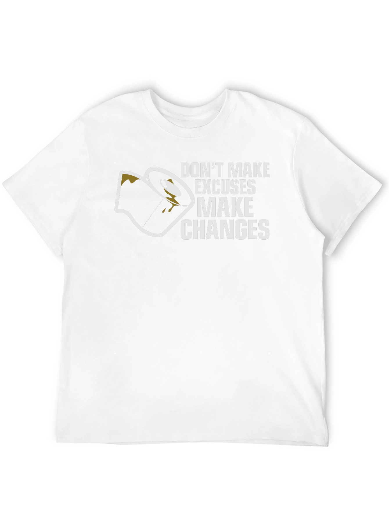 Dont Make Excuses Graphic T-Shirt