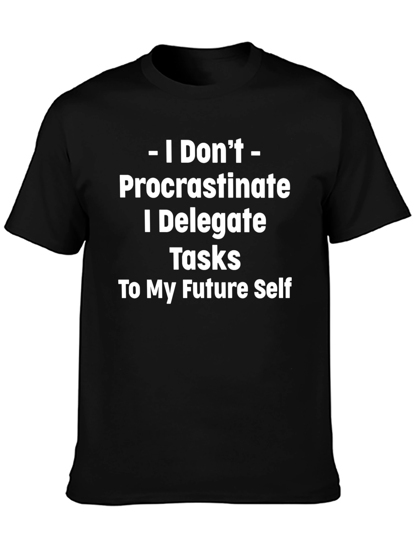 Procrastination Delegation Funny T-Shirt