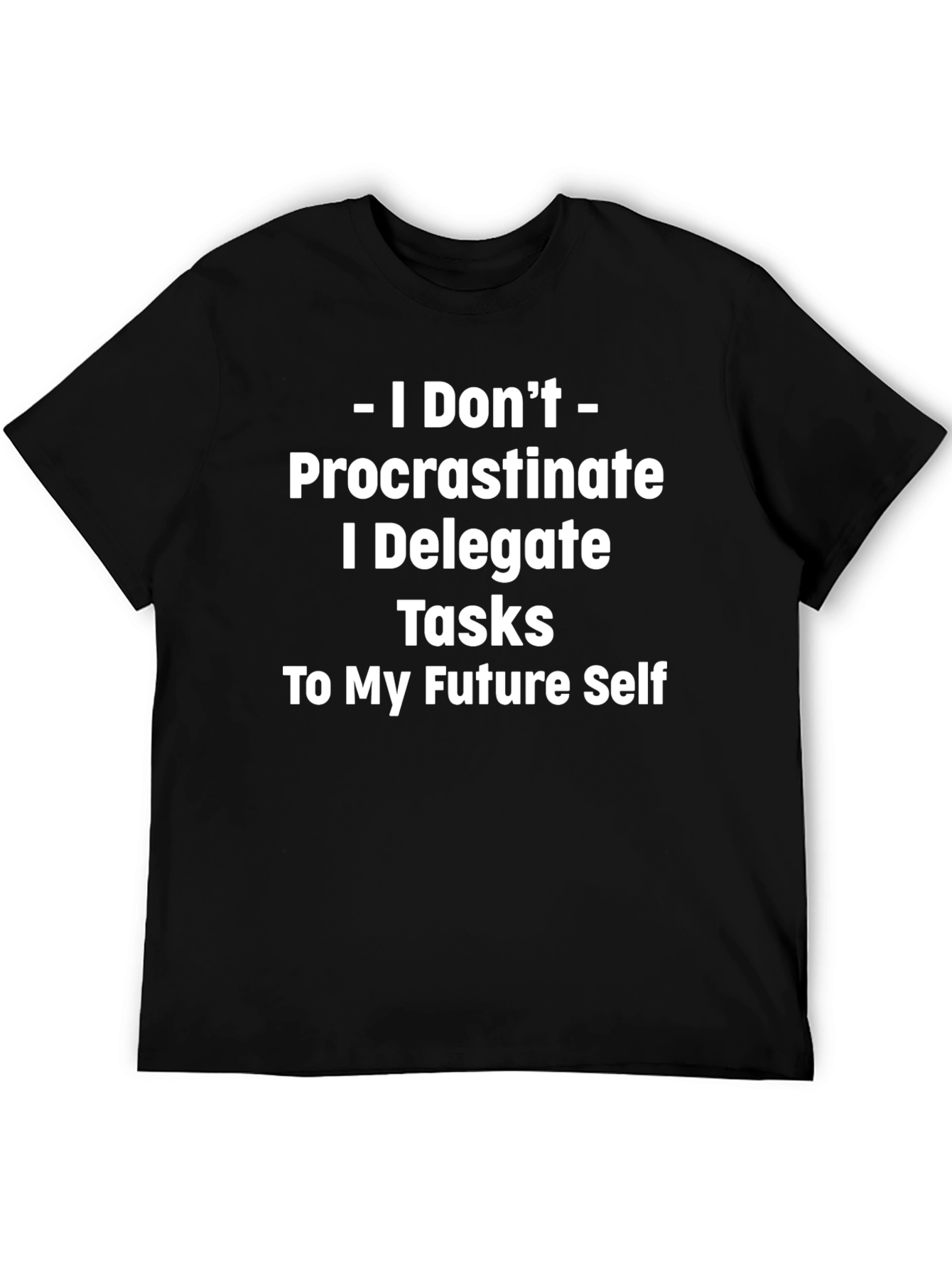 Procrastination Delegation Funny T-Shirt