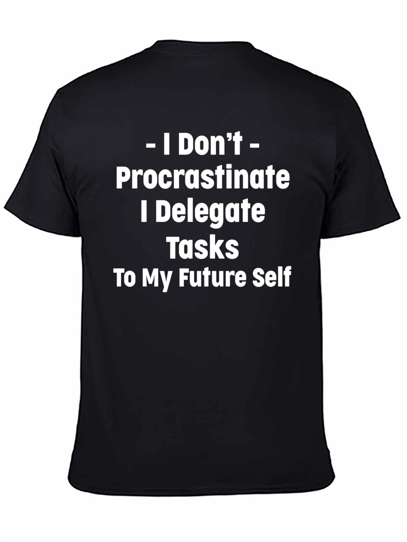 Procrastination Delegation Funny T-Shirt