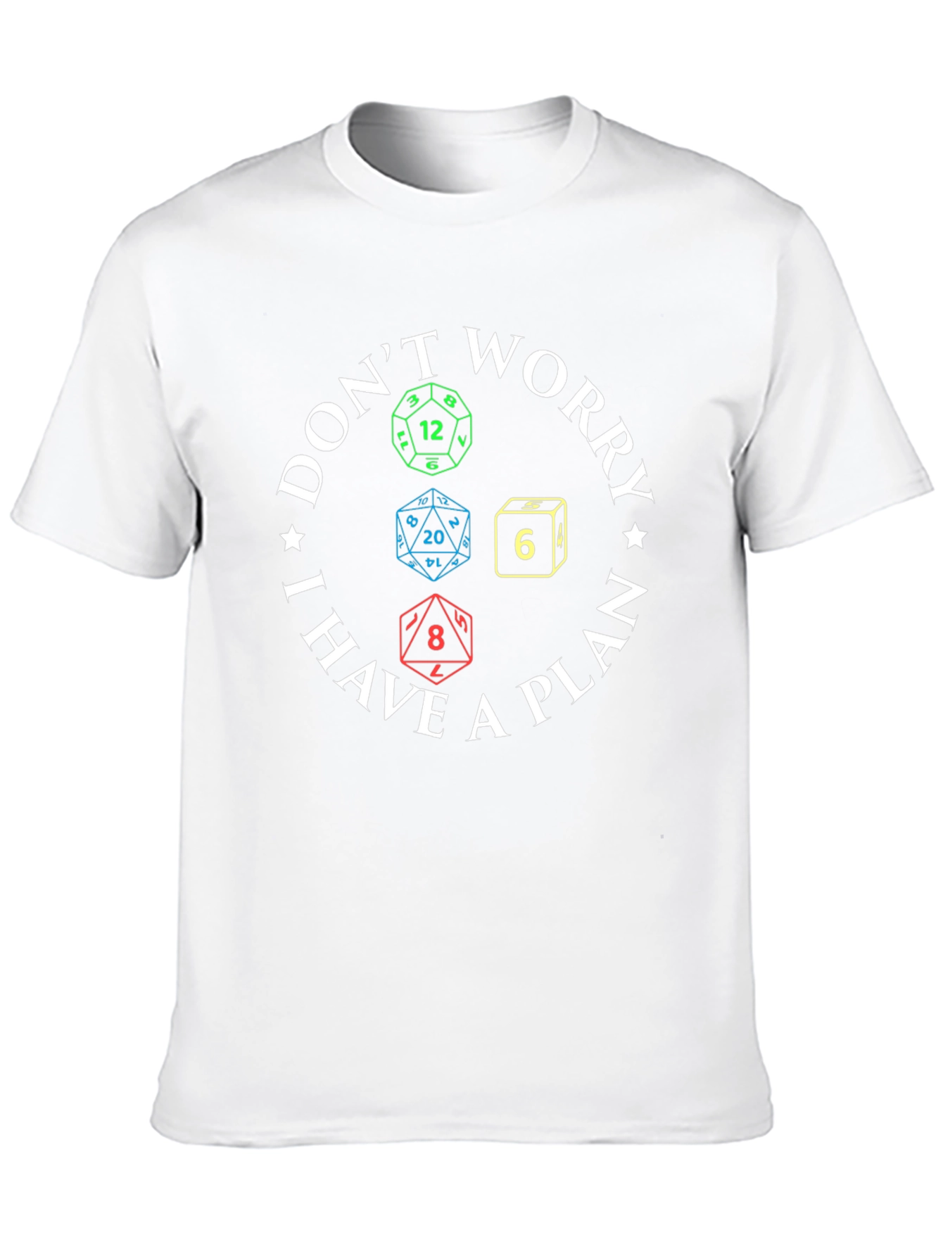 Dont Worry I Have a Plan T-Shirt