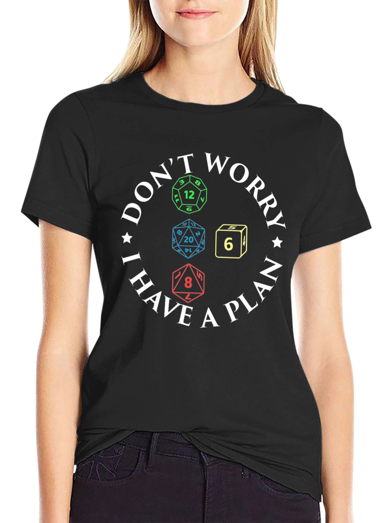 Dont Worry I Have a Plan T-Shirt