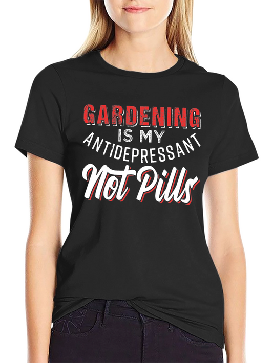 Gardening is My Antidepressant T-Shirt