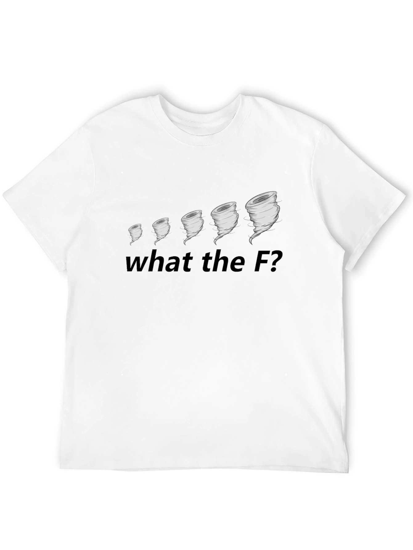 Funny Tornado T-Shirt - What the F?