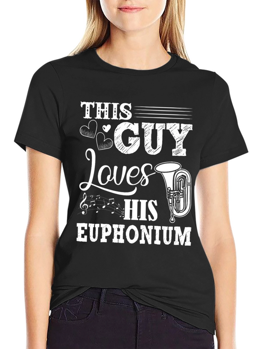 This Guy Loves His Euphonium T-Shirt - Music Lover Tee