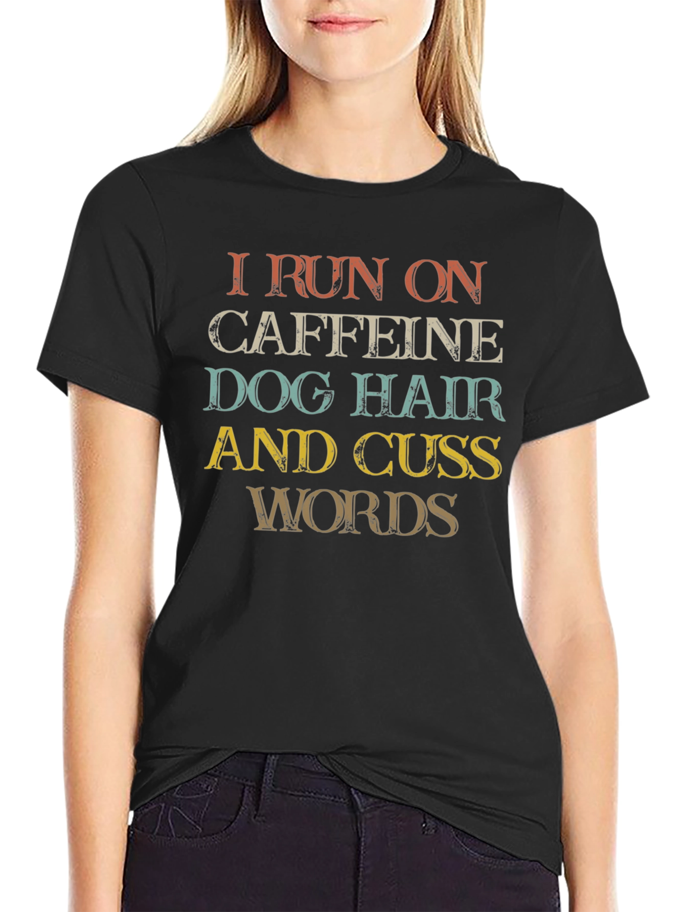 Caffeine Dog Hair and Cuss Words T-Shirt
