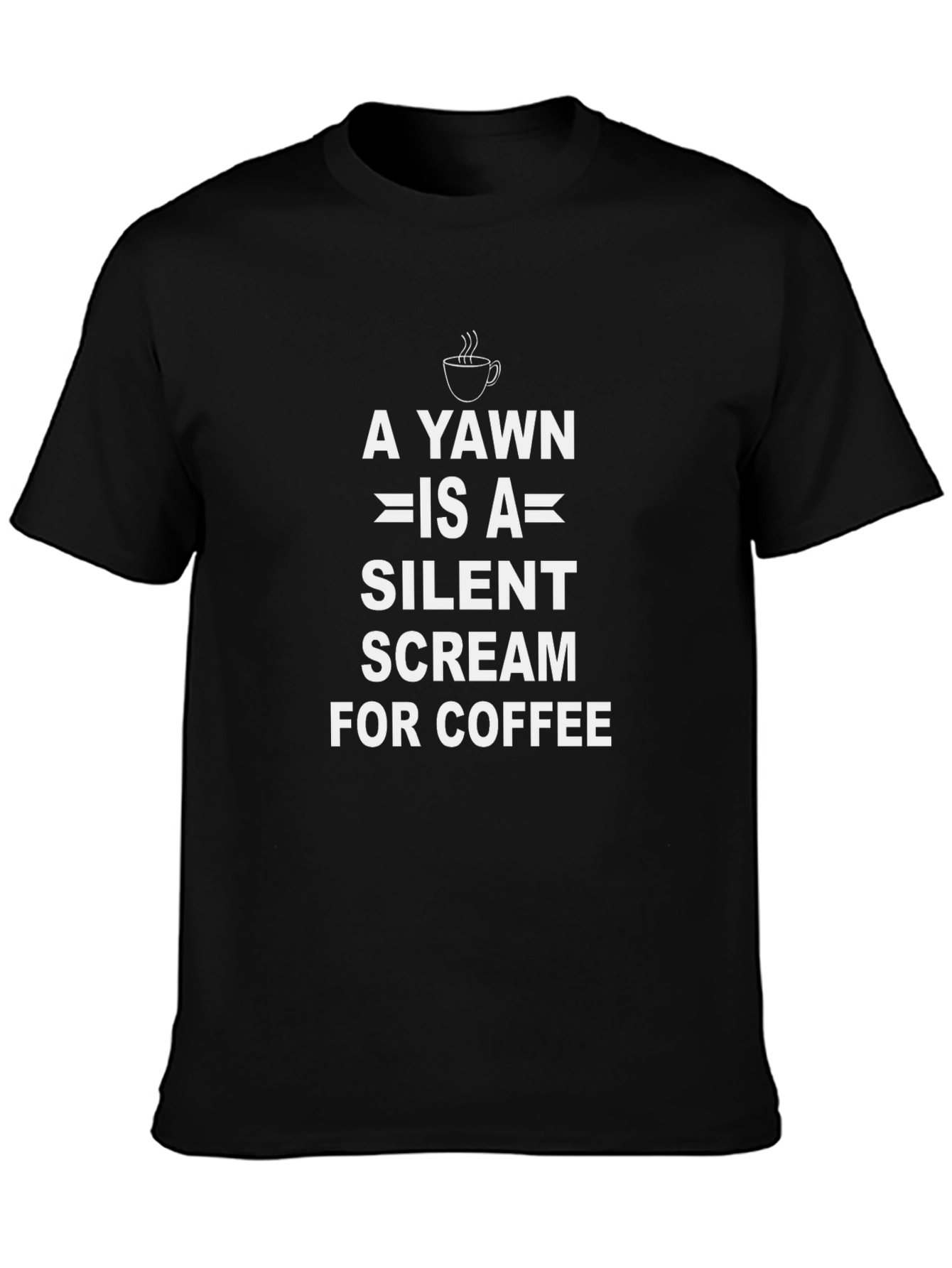 Coffee Lover T-Shirt: A Yawn is a Silent Scream!