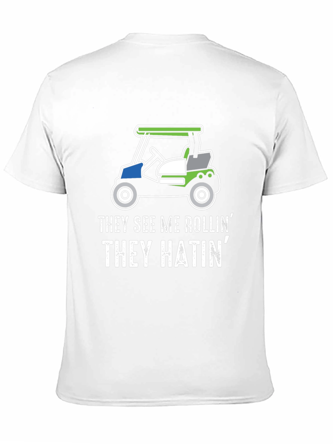 They See Me Rollin Golf Cart Graphic Tee