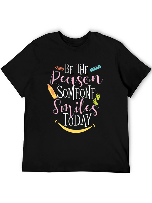 Be The Reason Someone Smiles T-Shirt