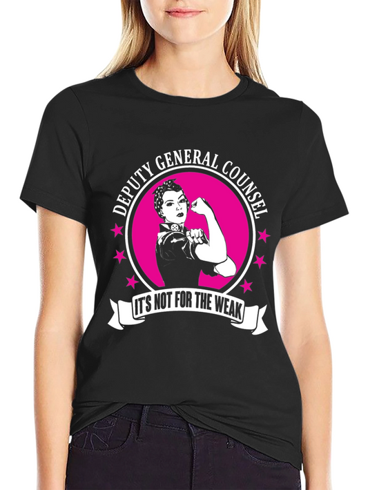 Deputy General Counsel T-Shirt - Strong Woman Design
