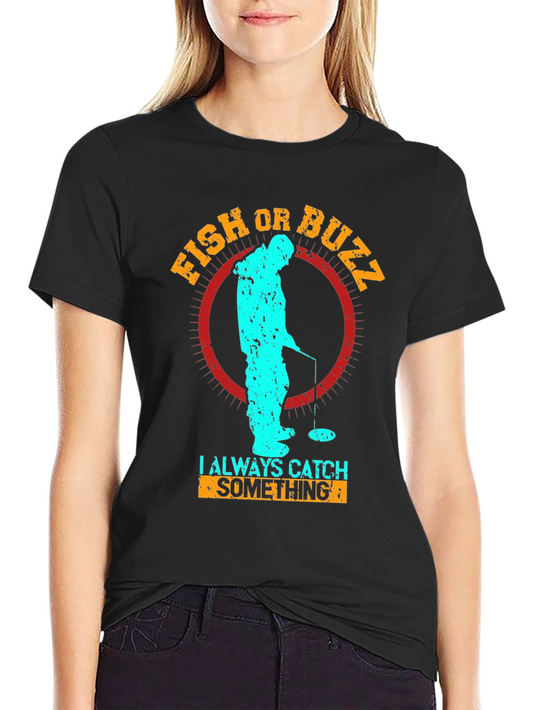 Fish or Buzz - Fishing T-Shirt