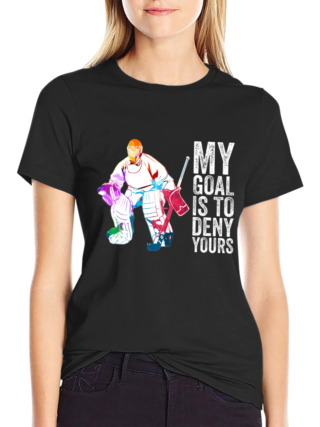 Hockey Goalie T-Shirt - Deny Your Goal