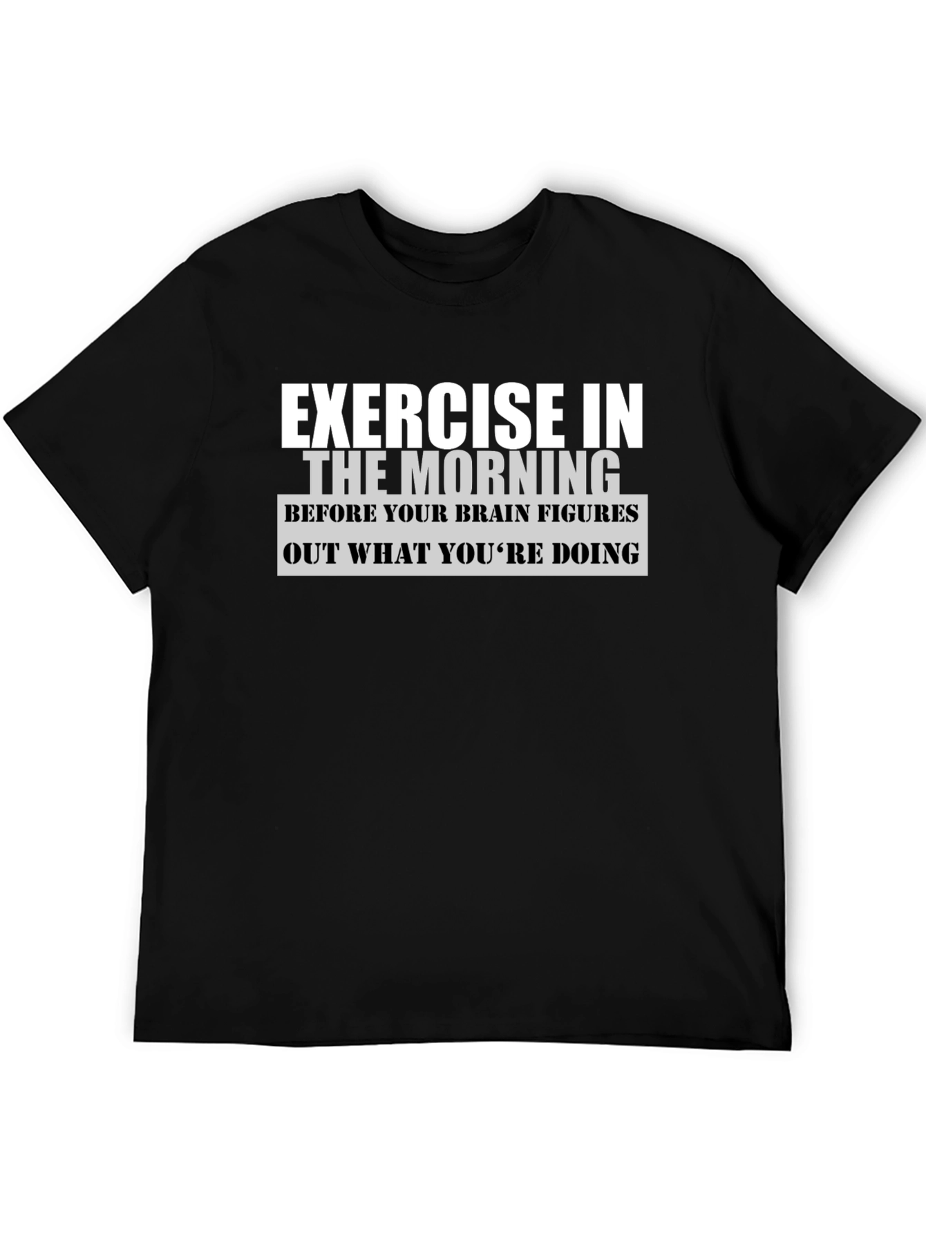 Exercise In The Morning Graphic T-Shirt